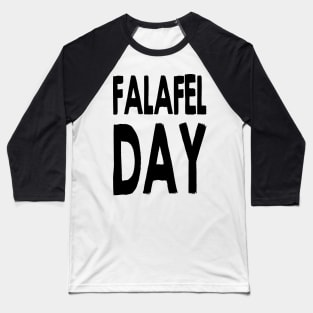 FALAFEL DAY Baseball T-Shirt